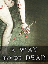 A Way To Be Dead